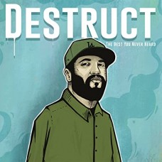 DESTRUCT-BEST YOU NEVER HEARD (LP)