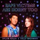 KELLY BACHMAN AND DYLAN ADLER-RAPE VICTIMS ARE HORNY TOO (CD)