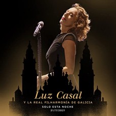 LUZ CASAL Y LA REAL FILHARMONIA DE GALICIA-SOLO ESTA NOCHE 21/7/2021 (LP)