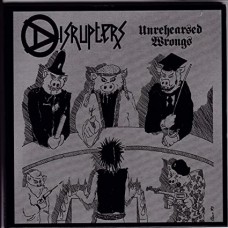 DISRUPTERS-UNREHEARSED WRONGS (CD)