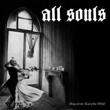 ALL SOULS-SONGS FOR THE END OF THE WORLD (LP)