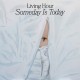 LIVING HOUR-SOMEDAY IS TODAY (CD)