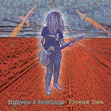 FLORENCE DORE-HIGHWAYS & ROCKETSHIPS (LP)