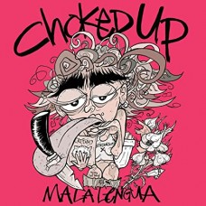 CHOKED UP-MALA LENGUA -COLOURED- (LP)