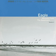 EAGLE-RECORD FROM THE BASEMENT SESSION 2 -COLOURED- (LP)