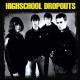 HIGHSCHOOL DROPOUTS-HIGHSCHOOL DROPOUTS (LP)