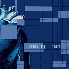 CROSS MY HEART-CROSS MY HEART (LP)