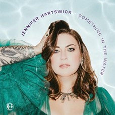 JENNIFER HARTSWICK-SOMETHING IN THE WATER (CD)