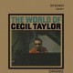CECIL TAYLOR-WORLD OF CECIL TAYLOR (CD)