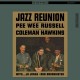 PEE WEE RUSSELL & COLEMAN HAWKINS-JAZZ REUNION (CD)