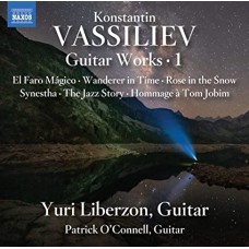YURI LIBERZON/PATRICK O'CONNELL-KONSTANTIN VASSILIEV: GUITAR WORKS VOL. 1 (CD)