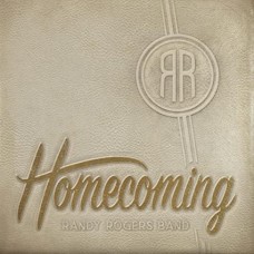 RANDY ROGERS BAND-HOMECOMING (LP)