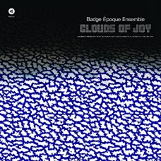 BADGE EPOQUE ENSEMBLE-CLOUDS OF JOY (LP)