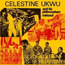 CELESTINE UKWU-NO CONDITION IS PERMANENT (LP)