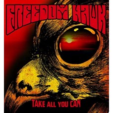FREEDOM HAWK-TAKE ALL YOU CAN (CD)