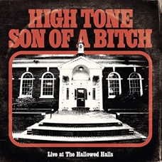 HIGH TONE SON OF A BITCH-LIVE AT THE HALLOWED HALLS (CD)