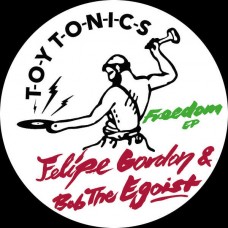 FELIPE GORDON & BOB THE EGOIST-FREEDOM EP (12")