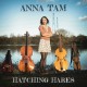 ANNA TAM-HATCHING HARES (CD)