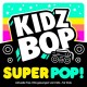 KIDZ BOP KIDS-KIDZ BOP SUPER POP (CD)