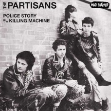 PARTISANS-POLICE STORY (7")