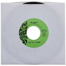 HALF-TRUTHS-WE PARTY/LET'S PARTY (7")