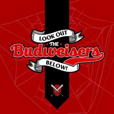 BUDWEISERS-LOOK OUT BELOW! (LP)