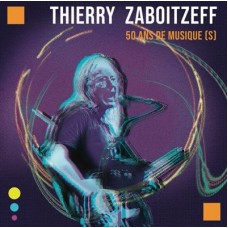THIERRY ZABOITZEFF-50 ANS DE MUSIQUE(S) (CD)