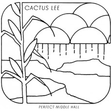 CACTUS LEE-PERFECT MIDDLE HALL (LP)