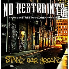 NO RESTRAINTS-STAND OUR GROUND (LP)