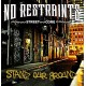 NO RESTRAINTS-STAND OUR GROUND (LP)