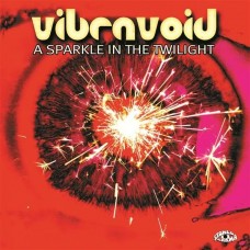 VIBRAVOID-A SPARKLE IN THE TWILIGHT (CD)