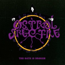ASTRAL SPECTRE-OATH IS BROKEN (CD)
