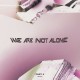 V/A-WE ARE NOT ALONE - PART 4 (2LP)