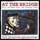 BILLY CHILDISH & THE SINGING LOINS-AT THE BRIDGE (LP)