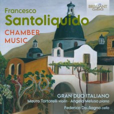 GRAN DUO ITALIANO-SANTOLIQUIDO: CHAMBER MUSIC (CD)