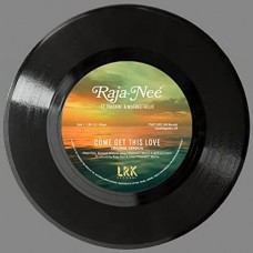 RAJA-NEE-COME GET THIS LOVE (7")