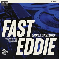 FAST EDDIE-SHAKE A TAIL FEATHER (LP)