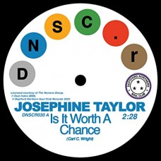 JOSEPHINE TAYLOR & KRYSTAL GENERATI-IS IT WORTH A CHANCE/ SATISFIED (7")