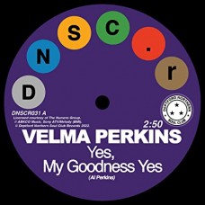 VELMA PERKINS-GOODNESS YES/YOU CAN'T BLAME ME (7")