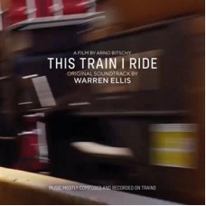 WARREN ELLIS-THIS TRAIN I RIDE (LP)