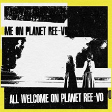 REE-VO-ALL WELCOME ON PLANET REE-VO -COLOURED- (LP+10")