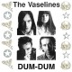 VASELINES-DUM-DUM -COLOURED- (LP)