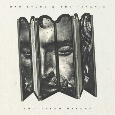 DAN LYONS & THE TENANTS-SHUTTERED DREAMS (CD)