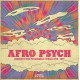 V/A-AFRO PSYCH (JOURNEYS INTO PSYCHEDELIC AFRICA 1972 - 1977) (LP)