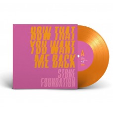 STONE FOUNDATION & MELBA-NOW THAT YOU WANT ME BACK -COLOURED- (7")