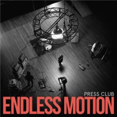 PRESS CLUB-ENDLESS MOTION (CD)