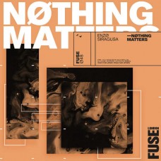 ENZO SIRAGUSA-NOTHING MATTERS (12")