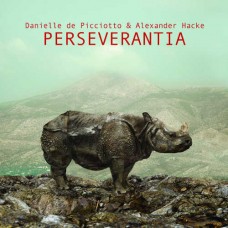 DANIELLE DE PICCIOTTO & ALEXANDER HACKE-PERSEVERANTIA (LP)