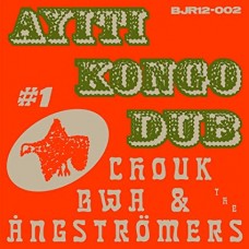 CHOUK BWA & THE ANGSTROME-AYITI KONGO DUB #1 (12")