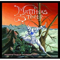 MATTHIAS STEELE-HAUNTING TALES OF A WARRIOR'S PAST (CD)